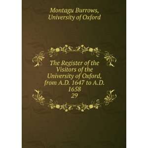   1647 to A.D. 1658. 29 Montagu Burrows University of Oxford Books