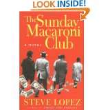 The Sunday Macaroni Club A Novel by Steve Lopez (Jun 2, 1997)