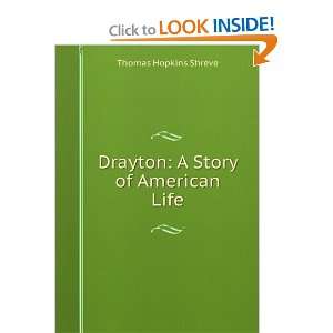  Drayton  a story of American life. T. H. Shreve Books