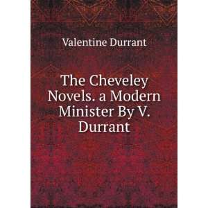   Novels. a Modern Minister By V. Durrant. Valentine Durrant Books