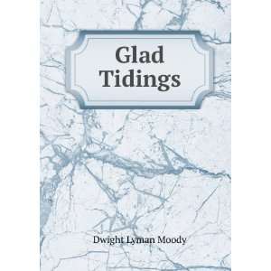  Glad Tidings Dwight Lyman Moody Books