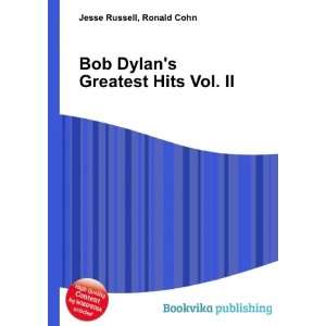    Bob Dylans Greatest Hits Vol. II Ronald Cohn Jesse Russell Books
