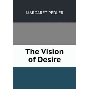  The Vision of Desire MARGARET PEDLER Books