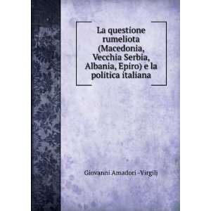   la politica italiana Giovanni Amadori  Virgilj  Books