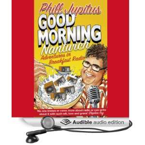 Good Morning Nantwich Adventures in Breakfast Radio [Unabridged 