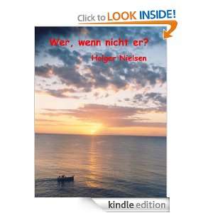 Wer, wenn nicht er? (German Edition) Holger Nielsen  