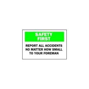 BRADY 85331 Sign,7X10,Safety First Report All  Industrial 
