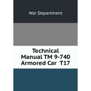    Technical Manual TM 9 740 Armored Car T17: War Department: Books