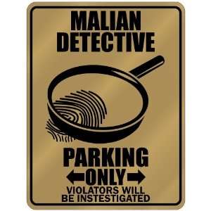  New  Malian Detective   Parking Only  Mali Parking Sign 
