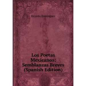  Los Poetas Mexicanos Semblanzas Breves (Spanish Edition 
