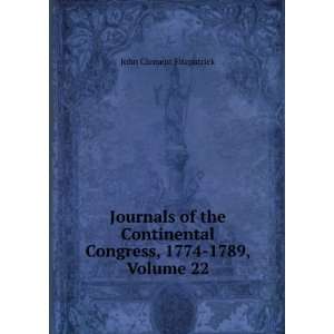   Congress, 1774 1789, Volume 22 John Clement Fitzpatrick Books