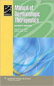 Manual of Dermatologic Therapeutics , with Essentials of Diagnosis 