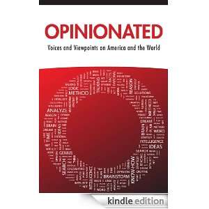 Opinionated Voices and Viewpoints on America and the World [Kindle 