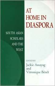 At Home in Diaspora South Asian Scholars and the West, (0253216362 