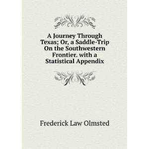   Frontier. with a Statistical Appendix Frederick Law Olmsted Books