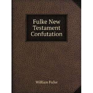  Fulke New Testament Confutation William Fulke Books
