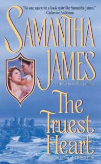   The Truest Heart by Samantha James, HarperCollins 