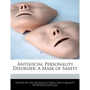 Antisocial Personality Disorder A Mask of Sanity 