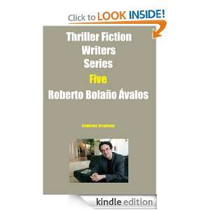 Thriller Fiction Writers Series Five  Roberto Bolaño Ávalos 