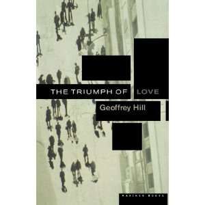  The Triumph of Love [Paperback] Geoffrey Hill Books