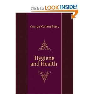  Hygiene and Health . George Herbert Betts Books