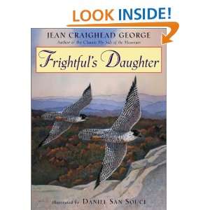   Frightfuls Daughter Jean Craighead George, Daniel San Souci Books