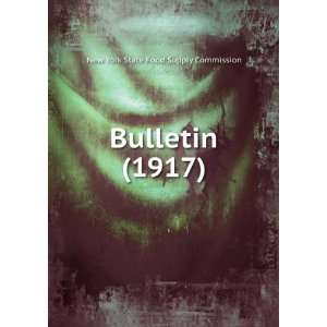  Bulletin (1917) (9781275189478) New York State Food 