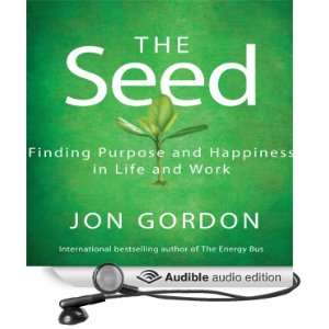 The Seed Finding Purpose and Happiness in Life and Work 