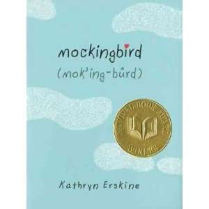   ERSKINE, KATHRYN)Mockingbird[Hardcover] ON 15 Apr 2010  N/A  Books