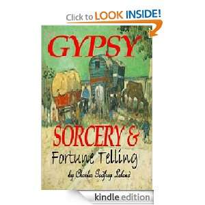 Gypsy Sorcery and Fortune Telling (Illustrated): Charles Godfrey 