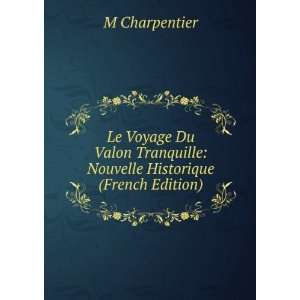  Le Voyage Du Valon Tranquille Nouvelle Historique (French 