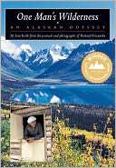   One Mans Wilderness An Alaskan Odyssey by Sam Keith 