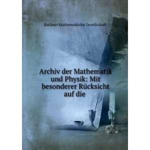Archiv der Mathematik und Physik: Mit besonderer RÃ¼cksicht auf die 