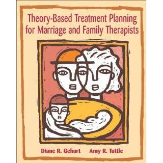 Theory Based Treatment Planning for Marriage and Family Therapists 