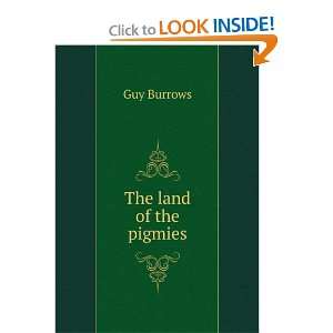  The land of the pigmies Guy Burrows Books