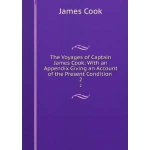   Giving an Account of the Present Condition . 2 James Cook Books