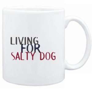    Mug White  living for Salty Dog  Drinks: Sports & Outdoors