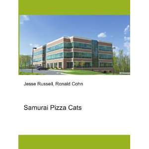  Samurai Pizza Cats Ronald Cohn Jesse Russell Books
