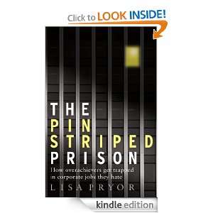 The Pinstriped Prison Lisa Pryor  Kindle Store