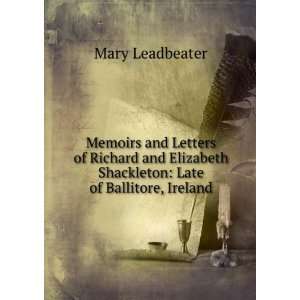  Memoirs and Letters of Richard and Elizabeth Shackleton 