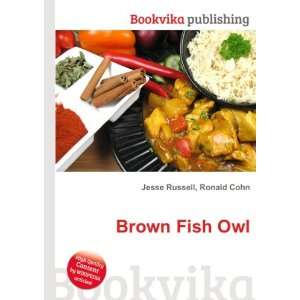 Brown Fish Owl Ronald Cohn Jesse Russell  Books