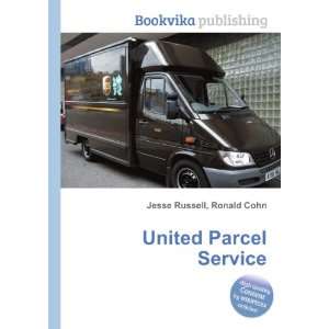  United Parcel Service: Ronald Cohn Jesse Russell: Books