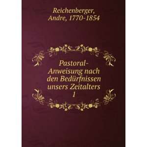   unsers Zeitalters. 1 Andre, 1770 1854 Reichenberger Books