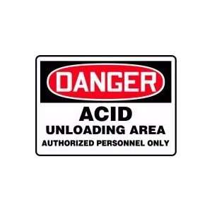  DANGER ACID UNLOADING AREA AUTHORIZED PERSONNEL ONLY Sign 