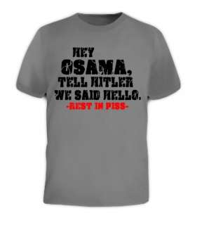 Hey Osama Tell Hitler We Said Hi Bin Laden RIP T shirt  