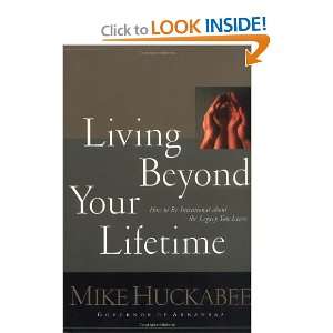   about the Legacy You Leave [Hardcover] Mike Huckabee Books