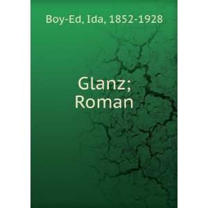  Glanz; Roman Ida, 1852 1928 Boy Ed Books