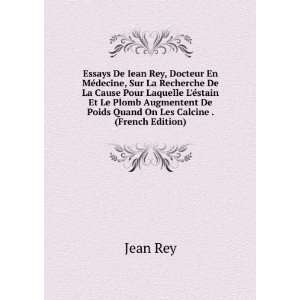   Augmentent De Poids Quand On Les Calcine . (French Edition): Jean Rey