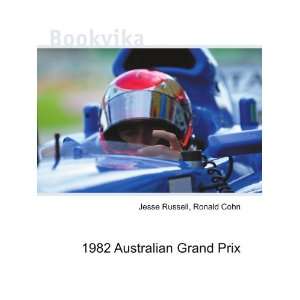  1982 Australian Grand Prix: Ronald Cohn Jesse Russell 