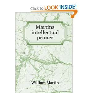  Martins intellectual primer William Martin Books